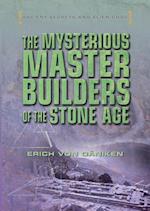 The Mysterious Master Builders of the Stone Age