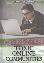Combatting Toxic Online Communities