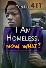 I Am Homeless. Now What?