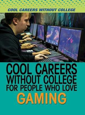 Cool Careers Without College for People Who Love Gaming