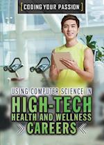 Using Computer Science in High-Tech Health and Wellness Careers