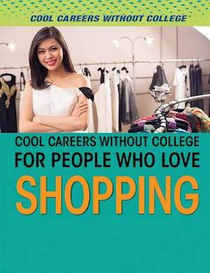 Cool Careers Without College for People Who Love Shopping