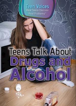 Teens Talk About Drugs and Alcohol