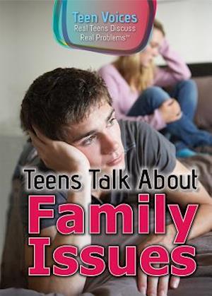 Teens Talk about Family Issues
