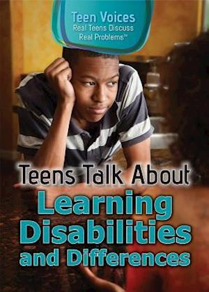 Teens Talk about Learning Disabilities and Differences