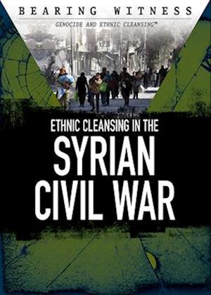 Ethnic Cleansing in the Syrian Civil War