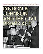 Lyndon B. Johnson and the Civil Rights Act