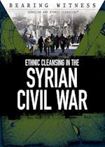 Ethnic Cleansing in the Syrian Civil War