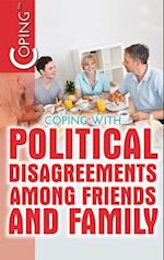 Coping with Political Disagreements among Friends and Family