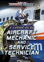 Career as an Aircraft Mechanic and Service Technician