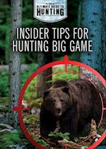 Insider Tips for Hunting Big Game