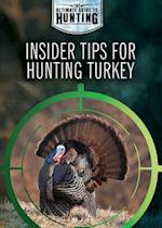 Insider Tips for Hunting Turkey