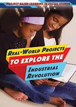 Real-World Projects to Explore the Industrial Revolution