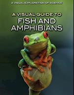 A Visual Guide to Fish and Amphibians