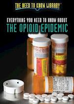 Everything You Need to Know about the Opiod Epidemic