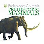 Prehistoric Mammals