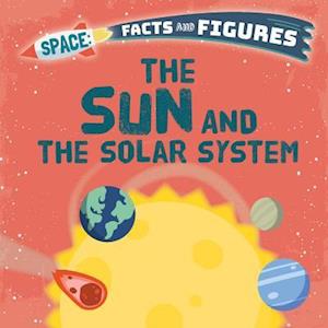 The Sun and the Solar System