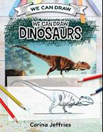 We Can Draw Dinosaurs