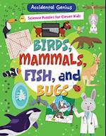 Birds, Mammals, Fish, and Bugs