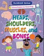 Heads, Shoulders, Muscles, and Bones