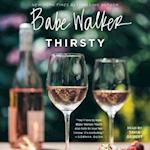 Babe Walker: Thirsty