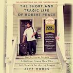 The Short and Tragic Life of Robert Peace