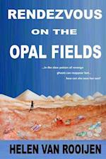 Rendezvous on the Opal Fields