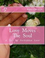 Love Moves the Soul