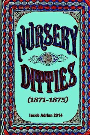 Nursery Ditties (1871-1875)