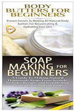 Body Butters for Beginners & Soap Making for Beginners