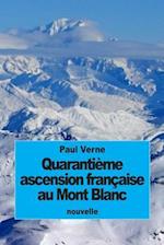 Quarantième Ascension Française Au Mont Blanc