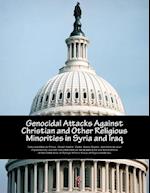 Genocidal Attacks Against Christian and Other Religious Minorities in Syria and Iraq