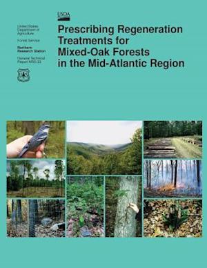 Prescribing Regeneration Treatments for Mixed-Oak Forests in the Mid-Atlantic Region