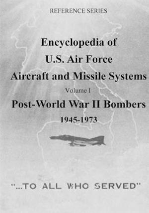 Encyclopedia of U.S. Air Force Aircraft and Missile Systems
