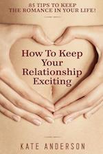 How to Keep Your Relationship Exciting