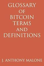 Glossary Of Bitcoin Terms And Definitions