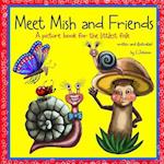 Meet Mish and Friends