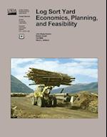 Log Sort Yard Economics, Planning, and Feasibility