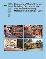 Directory of Wood-Framed Building Deconstruction and Reused Building Materials Companies, 2005