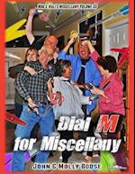 Dial M for Miscellany