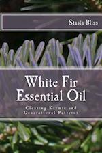 White Fir Essential Oil