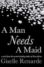 A Man Needs a Maid