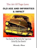 Old Age and Infirmities & Impact