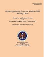 Oracle Application Server on Windows 2003 Security Guide Enterprise Applications Division of the Systems and Network Attack Center (Snac)