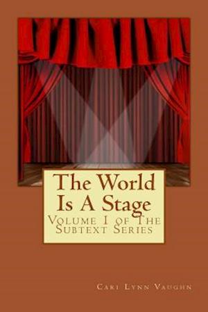 The World Is A Stage