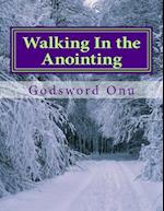 Walking in the Anointing