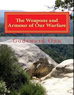 The Weapons and Armour of Our Warfare