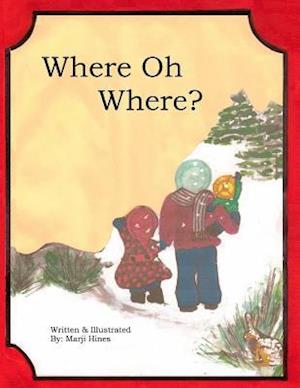 Where Oh Where?