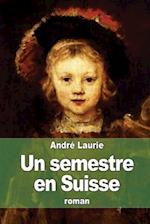 Un Semestre En Suisse