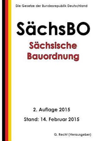 Sächsische Bauordnung (Sächsbo), 2. Auflage 2015